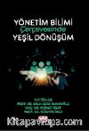 Yönetim Bilimi Çerçevesinde Yeşil Dönüşüm