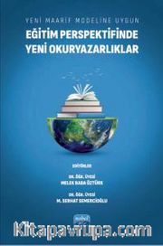 Yeni Maarif Modeline Uygun Eğitim Perspektifinde Yeni Okuryazarlıklar