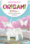 Eğlenceli Origami (Kağıt Katlama Sanatı)