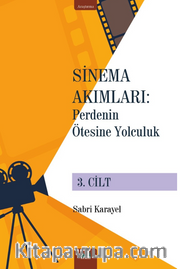 Sinema Akımları 3. Cilt / Perdenin Ötesine Yolculuk
