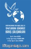 Disiplinlerarası Bir Bakış Açısı İle 1940’lardan Günümüze Barış Çalışmaları 