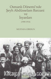 Osmanlı Dönemi’nde Şeyh Abdüsselam Barzani ve İsyanları  