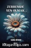 Zerremde Sen Olmak