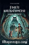 Fısıltı Koleksiyoncusu & Annemin Mucizesi