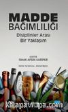 Madde Bağımlılığı : Disiplinler Arası Bir Yaklaşım