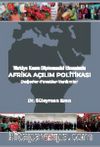 Türkiye Kamu Diplomasisi Ekseninde Afrika Açılım Politikası & Değerler-Fırsatlar-Yardımlar
