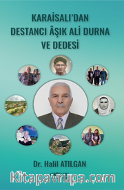 Karaisalı’dan Destancı Âşık Ali Durna ve Dedesi