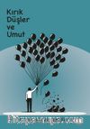 Kırık Düşler ve Umut