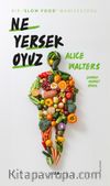 Ne Yersek Oyuz & Bir ‘Slow Food’ Manifestosu
