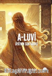 A-Luvi: Âya'nın Son Varisi