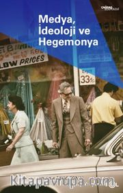 Medya, İdeoloji ve Hegemonya