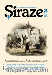 Şiraze İki Aylık Kitap Kültürü Dergisi Sayı: 28 Mart-Nisan 2025