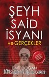 Şeyh Said İsyanı ve Gerçekler