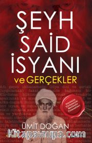 Şeyh Said İsyanı ve Gerçekler