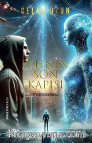 Zihnin Son Kapısı <br /> Gerçeğin Sınırında