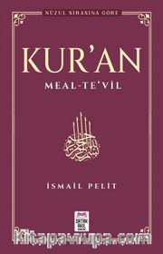 Kuran-ı Kerim Meal - Te’vil (Nüzul Tertibine Göre)