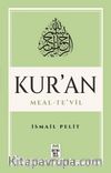 Kuran-ı Kerim Meal - Te’vil (Mushaf Tertibine Göre)