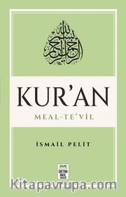Kuran-ı Kerim Meal - Te’vil (Mushaf Tertibine Göre)