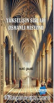 Yükselişin Sırları Osmanlı Misyonu