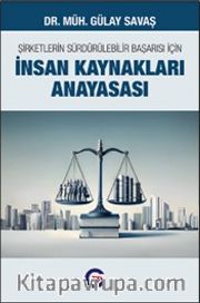 Şirketlerin Sürdürülebilir Başarısı İçin İnsan Kaynakları Anayasası