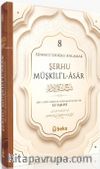 Sünneti Doğru Anlamak - Şerhu Müşkilil Asar (8. Cilt)