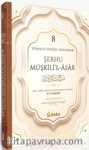 Sünneti Doğru Anlamak - Şerhu Müşkilil Asar (8. Cilt)