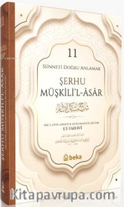 Sünneti Doğru Anlamak - Şerhu Müşkilil Asar (11. Cilt)