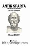 Antik Sparta / Lykurgos’un İmgesel Toplum Tasarımı 