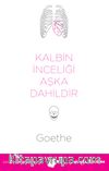 Kalbin İnceliği Aşka Dahildir 