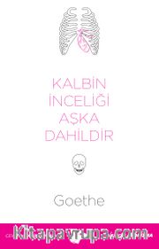 Kalbin İnceliği Aşka Dahildir 