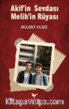 Akif’in Sevdası Melih’in Rüyası