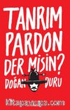 Tanrım Pardon Der Misin?