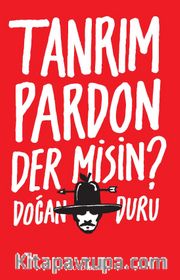 Tanrım Pardon Der Misin?