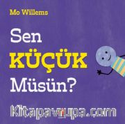 Sen Küçük Müsün?