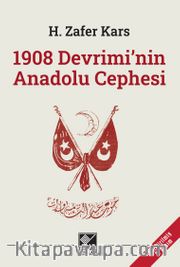 1908 Devrimi'nin Anadolu Cephesi 