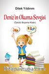 Deniz’in Okuma Sevgisi (Öykülü Boyama Kitabı) 