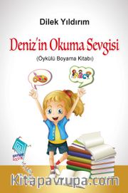 Deniz’in Okuma Sevgisi (Öykülü Boyama Kitabı) 