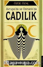 Avrupa'da ve Osmanlı'da Cadılık