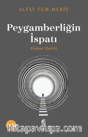 Peygamberliğin İspatı <br /> Haber Delili