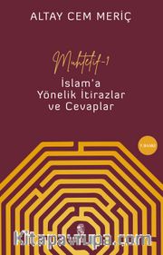 Muhtelif 1 <br /> İslam'a Yönelik İtirazlar ve Cevaplar