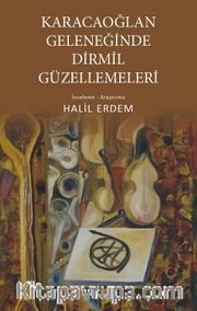 Karacaoğlan Geleneğinde Dirmil Güzellemeleri