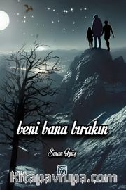 Beni Bana Bırakın