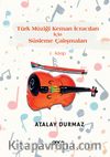 Türk Müziği Keman İcracıları İçin Süsleme Çalışmaları 1. Kitap