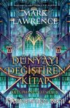 Dünyayı Değiştiren Kitap (Ciltli) / Kütüphane Üçlemesi 2
