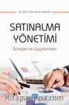 Satınalma Yönetimi, Süreçler ve Uygulamalar