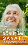 Fermantasyon ile Dönüşüm Sanatı