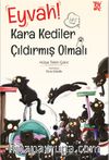Eyvah Kara Kediler Çıldırmış Olmalı
