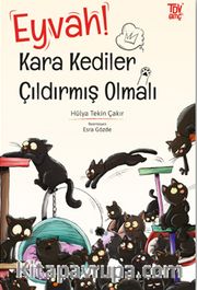 Eyvah Kara Kediler Çıldırmış Olmalı