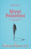 Niyet Felsefesi & İnsan Fiillerinde Sorumluluğun Doğuş Aşaması