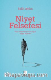 Niyet Felsefesi <br /> İnsan Fiillerinde Sorumluluğun Doğuş Aşaması